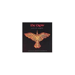 The Crow City Of Angels   Original Miramax Motion Picture Soundtrack Music