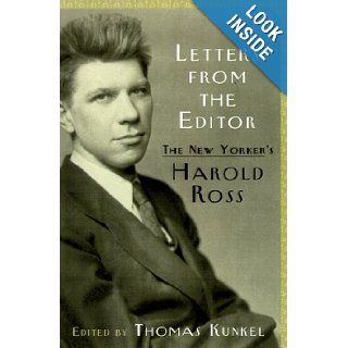Letters From the Editor The New Yorker's Harold Ross Harold Ross, Thomas Kunkel 9780375503979 Books