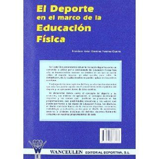 EL DEPORTE EN EL MARCO DE LA EDUCACIN FSICA (Spanish Edition) Unknown Author 9788495883377 Books