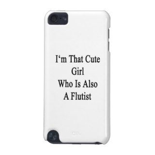 I'm That Cute Girl Who Is Also A Flutist