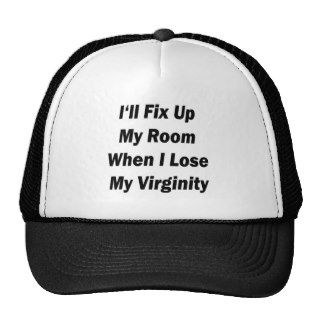 I'll Fix Up My Room When I Lose My Virginity Mesh Hat