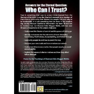 Who Can I Trust? A Practical Guide Shaman Elder Maggie Wahls 9781615991341 Books