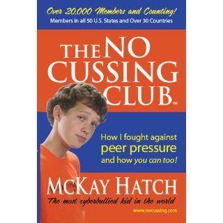 The No Cussing Club McKay Hatch 9780945713081 Books