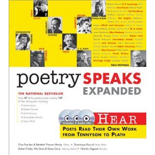 Poetry Speaks Expanded Hear Poets Read Their Own Work From Tennyson to Plath (Book w/ Audio CD) Elise Paschen, Rebekah Presson Mosby 9781402210624 Books