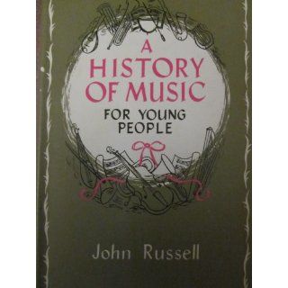 History of Music for Young People John Russell 9780245564833 Books