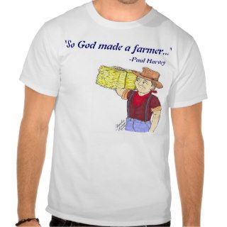 "So God Made a Farmer"   T shirt