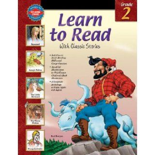 Learn to Read With Classic Stories, Grade 2 Carson Dellosa Publishing, Vincent Douglas 9780769633527 Books