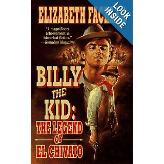Billy the Kid The Legend of El Chivato Elizabeth Fackler 9780812533408 Books