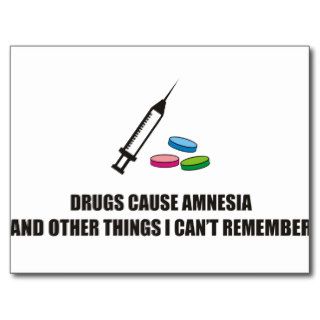 Drugs cause amnesia & other things I cant remember Postcards