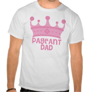 Pageant Dad Tee Shirt