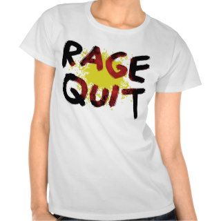 Rage Quit Tee Shirt
