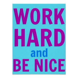 Work Hard and Be Nice Poster