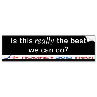 Is this really the best we can do? Bumper Sticker