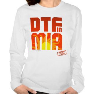 DTF in MIA Tshirts