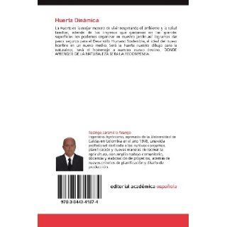 Huerta Dinmica Una Solucin Real y Posible (Spanish Edition) Rodrigo Jaramillo Arango 9783844341874 Books