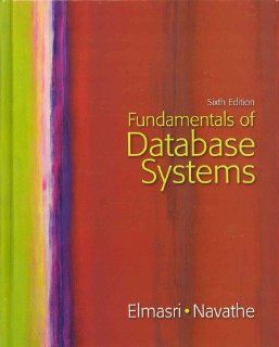 Fundamentals of Database Systems with Oracle 10g Programming A Primer (6th Edition) (9780132165907) Ramez Elmasri, Shamkant B. Navathe Books