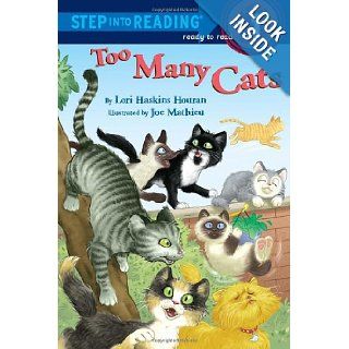 Too Many Cats (Step into Reading) (9780375851971) Lori Haskins Houran, Joe Mathieu Books