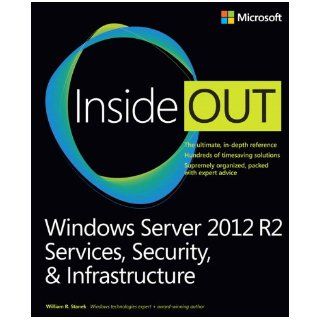 Windows Server 2012 R2 Inside Out Volume 2 Services, Security, & Infrastructure William Stanek 9780735682559 Books