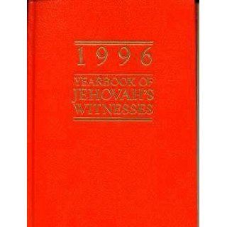 1996 Yearbook of Jehovah's Witnesses. Containing Report for the Service Year 1995 Watchtower Bible and Tract Society Books