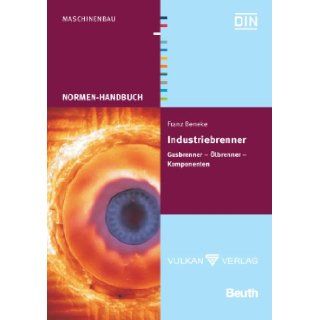 Normen Handbuch Industriebrenner Franz Beneke 9783802729683 Books