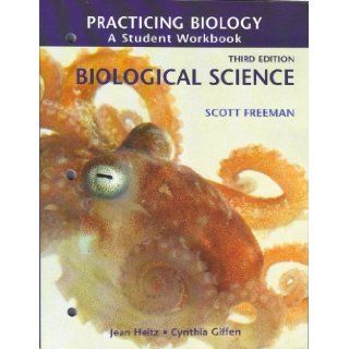 Biological Science, 3rd Ed., PRACTICING BIOLOGY STUDENT WORKBOOK Heitz, Giffen, Freeman Books