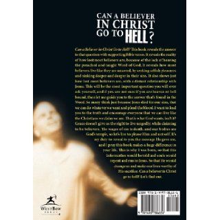 Can a Believer in Christ Go to Hell? Minister Terry W. Stafford 9781449786656 Books