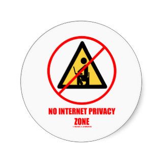 No Internet Privacy Zone (Computer Privacy Humor) Round Sticker