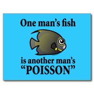 One Man's Fish, Another Man's Poisson Postcard