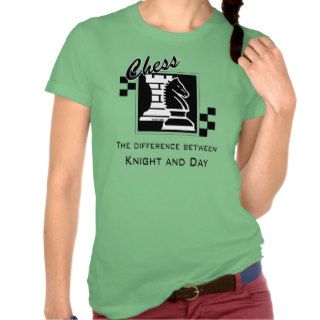 Chess the difference between Knight and Day T Shirts