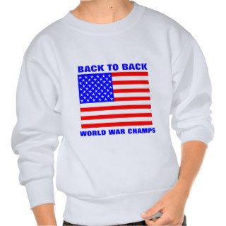 Back to Back World War Champs Flag logo Pull Over Sweatshirt