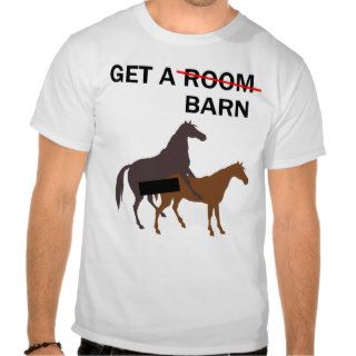 HORSES, GET A ROOMBARN T SHIRT