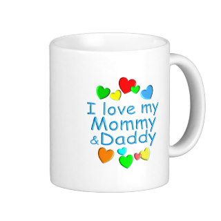 I Love Mommy & Daddy Coffee Mug