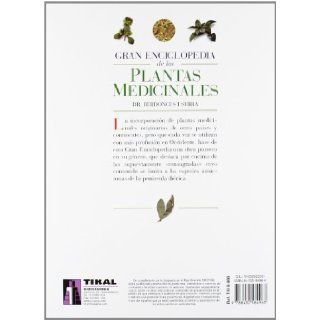 Gran Enciclopedia De Las Plantas Medicinales/ Great Encyclopedia of Medicinal Plants El Dioscorides Del Tercer Milenio (Spanish Edition) Jose L. Berdonces I Serra 9788430584963 Books