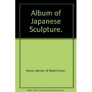 Album of Japanese Sculpture. Books