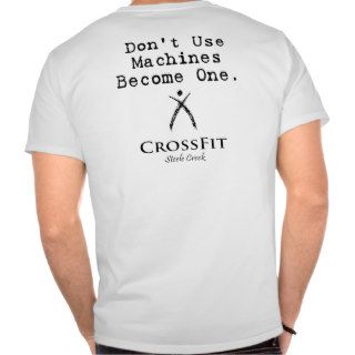Don't Use Machines Become One. T shirts