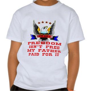 USMC Freedom Isn’t Free My Father Paid For It Shirts
