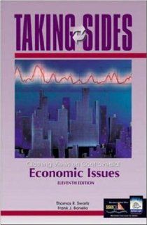 Taking Sides Clashing Views on Controversial Economic Issues (9780072845136) Thomas R Swartz, Frank J Bonello Books
