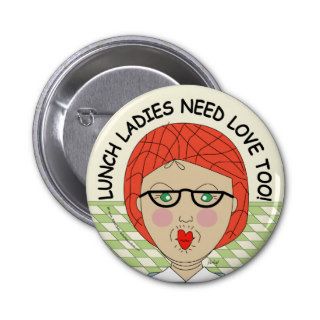 Lunch Ladies Need Love Too Pins