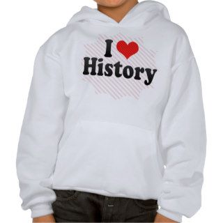 I Love History Hooded Sweatshirt