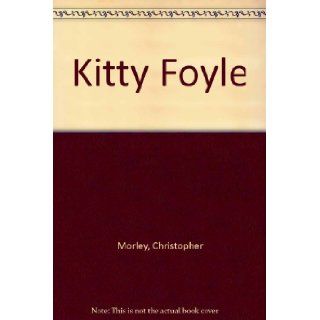 Kitty Foyle Christopher Morley 9780892440528 Books