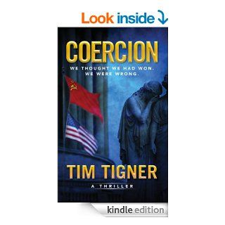 Coercion eBook Tim Tigner Kindle Store