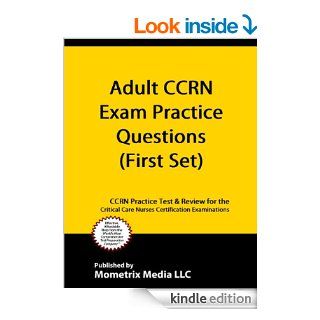 Adult CCRN Exam Practice Questions (First Set) CCRN Practice Test & Review for the Critical Care Nurses Certification Examinations eBook CCRN Exam Secrets Test Prep Team  Kindle Store