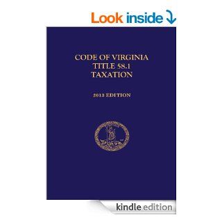Code of Virginia Title 58.1 Taxation, 2013 Edition eBook Kindle Store