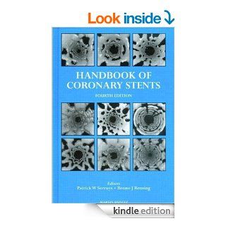 Handbook of Coronary Stents eBook Benno Rensing MD PhD FESC, Patrick W. Serruys, Benno J. Rensing Kindle Store
