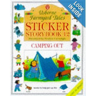 Camping Out (Farmyard Tales Sticker Storybooks) Heather Amery, Stephen Cartwright 9780746035177 Books