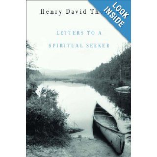 Letters to a Spiritual Seeker Henry David Thoreau, Bradley P. Dean Books