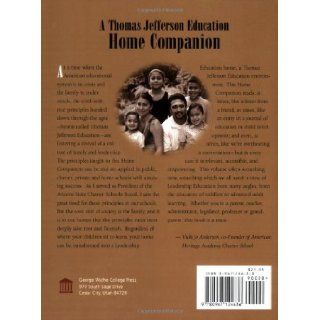 A Thomas Jefferson Education Home Companion Oliver DeMille, Rachel DeMille, Diann Jeppson, Daniel Ruesch 9780967124636 Books