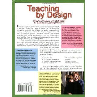 Teaching by Design Using Your Computer to Create Materials for Students With Learning Differences Kimberly S. Voss 9781890627430 Books