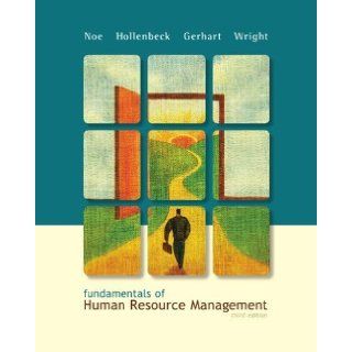 Fundamentals of Human Resource Management (9780073381473) Raymond Noe, John Hollenbeck, Barry Gerhart, Patrick Wright Books