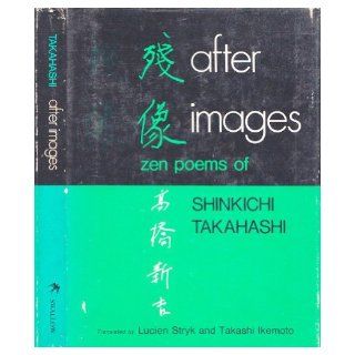 Afterimages, Zen Poetry Shinkichi Takahashi Books